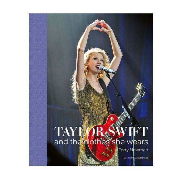 Taylor Swift : And the Clothes She Wears by Terry Newman (2023, Hardcover) NIP - Picture 1 of 4
